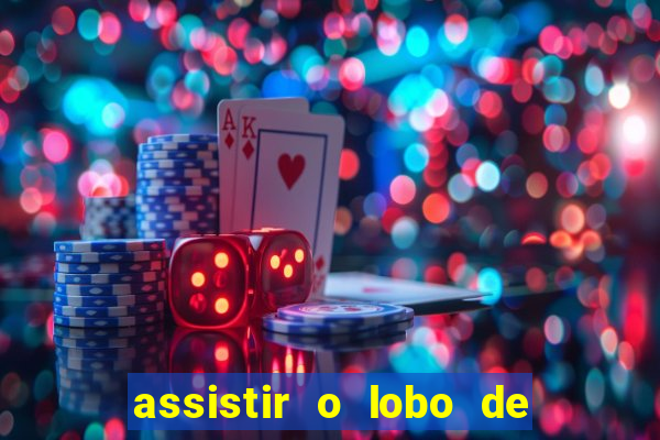 assistir o lobo de wall street gratis